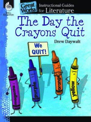 The Day the Crayons Quit: Instructional Guides for Literature - ebook